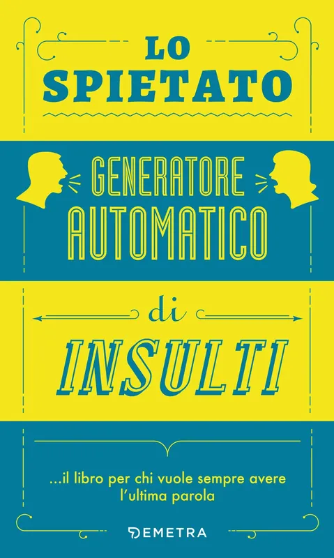 Lo spietato generatore automatico di insulti Ultima Occasione