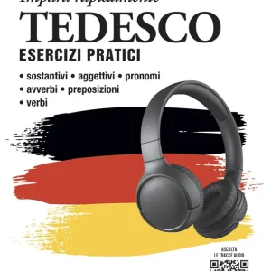 Tedesco. Esercizi pratici con tracce audio Sostantivi, aggettivi, pronomi, avverbi, preposizioni, verbi Promozione