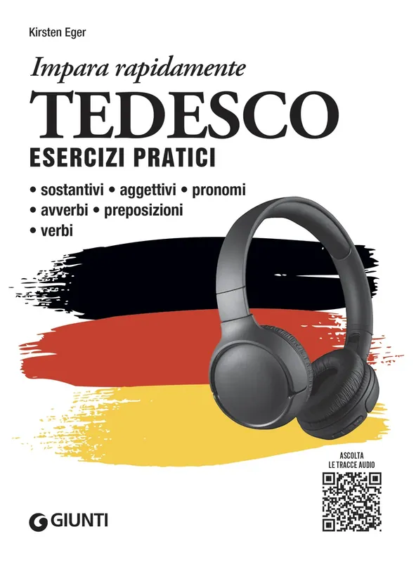 Tedesco. Esercizi pratici con tracce audio Sostantivi, aggettivi, pronomi, avverbi, preposizioni, verbi Promozione