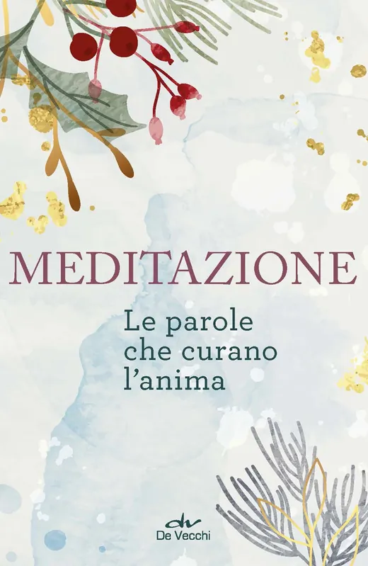 Meditazione Le parole che curano l‘anima Nuova Collezione