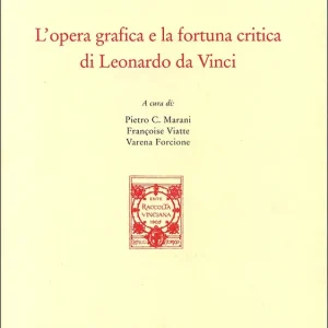 Consegna Rapida L‘opera grafica e la fortuna critica di Leonardo da Vinci