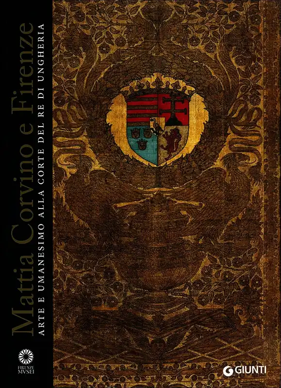 Di Tendenza Mattia Corvino e Firenze Arte e umanesimo alla corte del re di Ungheria