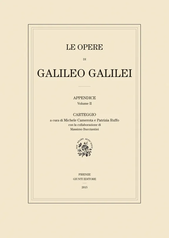 Prezzo Di Fabbrica Le Opere di Galileo Galilei - Appendice - Vol. II Carteggio (edizione in brossura)