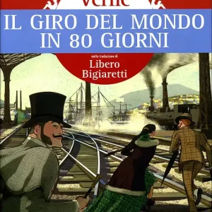 Il giro del mondo in 80 giorni nella traduzione di Libero Bigiaretti - Classici tradotti da grandi scrittori Promozione