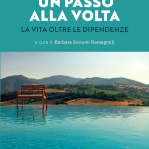 Un passo alla volta La vita oltre le dipendenze Consegna Rapida