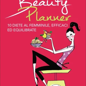Prezzo Di Fabbrica Beauty Planner 10 diete al femminile, efficaci ed equilibrate