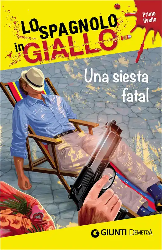 Must-Have Una siesta fatal I racconti che migliorano il tuo spagnolo - Primo livello