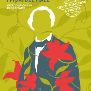 I fiori del male Testo francese a fronte Ordina Subito