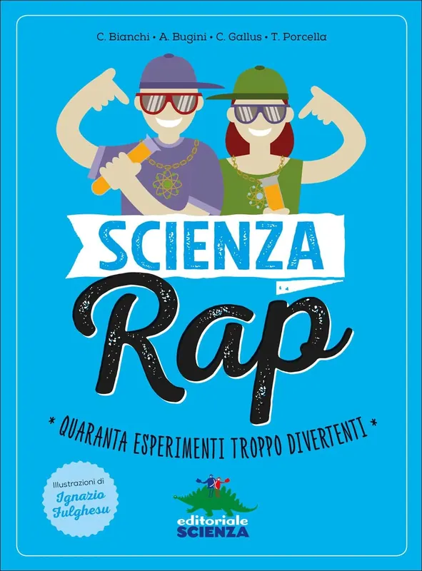 Scienza rap Quaranta esperimenti troppo divertenti Super Prezzo