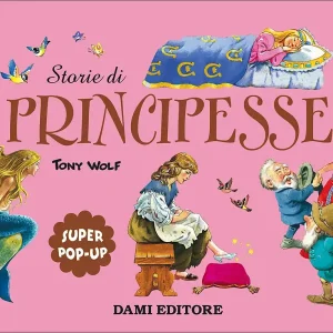 Storie di Principesse (Tridimensionale) Super pop-up Quantità Limitata