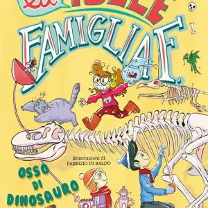 Prezzo Scontato La folle famiglia F. Osso di dinosauro Vol. 2