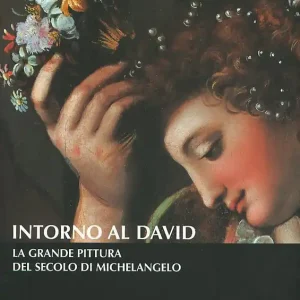 Intorno al David La grande pittura del secolo di Michelangelo Soddisfatti O Rimborsati