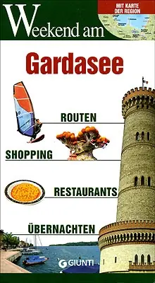 Occasione Imperdibile Gardasee Routen, Shopping, Restaurants, Übernachten. Mit Karte der Region
