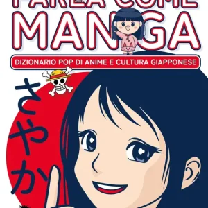 Prezzo Di Fabbrica Parla come manga (COPIA AUTOGRAFATA) Dizionario pop di anime e cultura giapponese @una.nipporomana