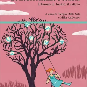A Buon Prezzo Le neuroscienze a scuola Il buono, il brutto, il cattivo
