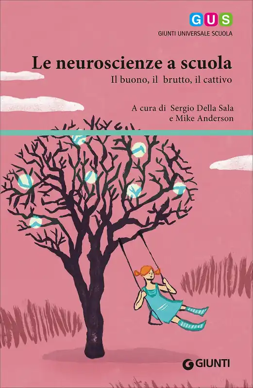 A Buon Prezzo Le neuroscienze a scuola Il buono, il brutto, il cattivo