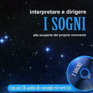 Promozione Interpretare e dirigere i sogni + CD Alla scoperta del proprio inconscio