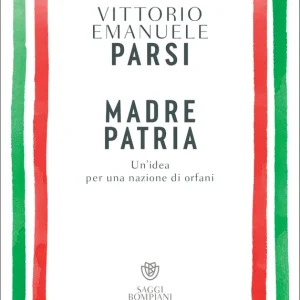Madre patria Un’idea per una nazione di orfani Ultimissimo Modello