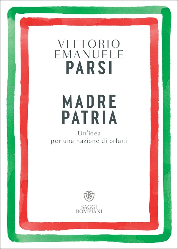 Madre patria Un’idea per una nazione di orfani Ultimissimo Modello