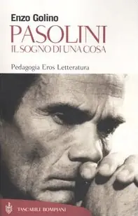Novità Pasolini. Il sogno di una cosa