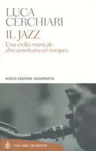 Compra Adesso Il jazz. Una civiltà musicale afro-americana ed europea