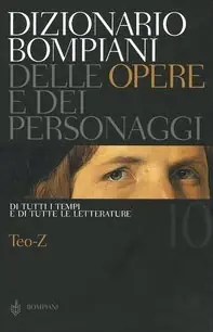 Compra Oggi Stesso Dizionario Bompiani delle opere e dei personaggi di tutti i tempi e di tutte le letterature