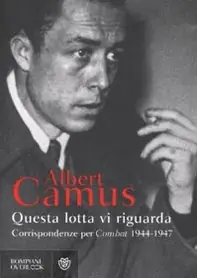 Questa lotta vi riguarda. Corrispondenze per Combat 1944-1947 Solo Oggi