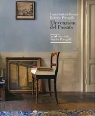Ultime Pezzi L‘ invenzione del passato. Interni e architetture dello studio Peregalli
