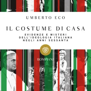 Offerta Il costume di casa Evidenze e misteri dell‘ideologia italiana negli anni Sessanta
