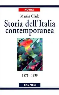 Ultime Pezzi Storia dell‘Italia contemporanea. 1871 a 1999