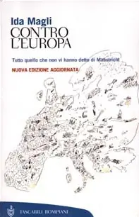 Promo Stagionale Contro l‘Europa. Tutto quello che non vi hanno detto di Maastricht