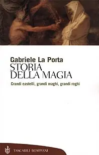 Storia della magia. Grandi castelli, grandi maghi, grandi roghi Ordina Subito