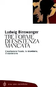 Occasione Imperdibile Tre forme di esistenza mancata. Esaltazione fissata, stramberia, manierismo