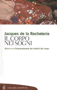 Il corpo nei sogni. Dizionario d‘interpretazione dei simboli del corpo Offerta Lampo