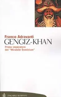 Gengiz-Khan. Primo imperatore del «Mirabile Dominium» Pagamento Sicuro
