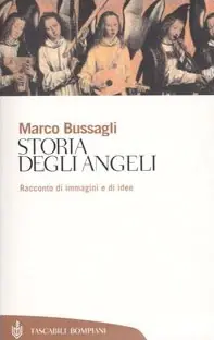 Storia degli angeli. Racconto di immagini e di idee Prezzo Ridotto