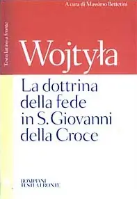 Solo Oggi La dottrina della fede in S. Giovanni della Croce. Testo latino a fronte