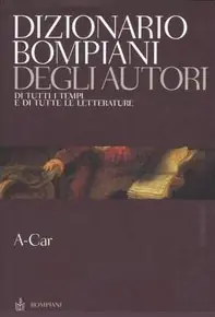Compra Adesso Dizionario Bompiani degli autori. Di tutti tempi e di tutte le letterature