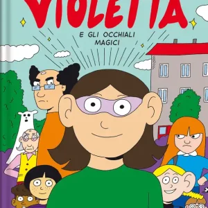 Violetta e gli occhiali magici Ultimissimo Modello