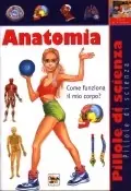 Compra Oggi Stesso Anatomia Come funziona il mio corpo?