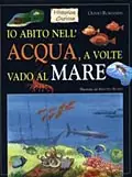 Occasione Io abito nell‘acqua, a volte vado al mare