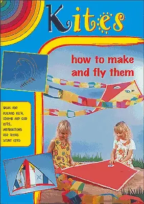 Kites (Aquiloni versione inglese) how to make and fly them Must-Have