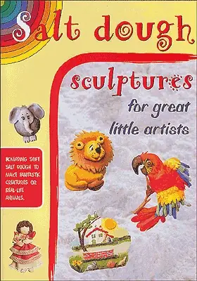 Salt dough sculptures (Sculture Pane vers. Inglese) for great little artists Prezzo Scontato