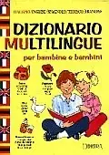 Dizionario multilingue per bambine e bambini italiano, inglese, spagnolo, tedesco, francese Saldi