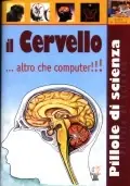 Il Cervello ...altro che computer!!! Soddisfatti O Rimborsati