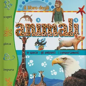Scelto Dai Clienti Il libro degli animali Le specie, gli ambienti, i comportamenti