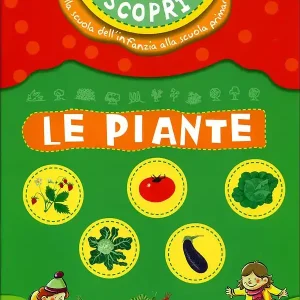 Compra Online Gioca e scopri... Le piante Dalla scuola dell‘infanzia alla scuola primaria