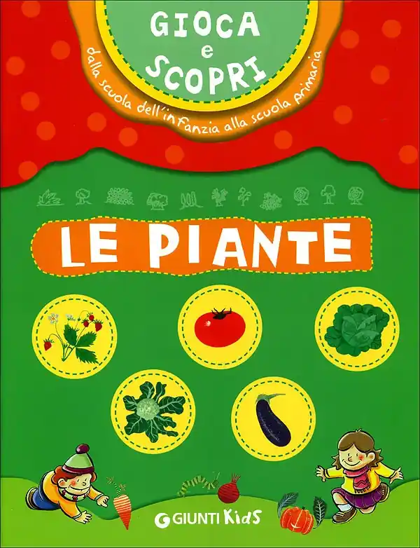 Compra Online Gioca e scopri... Le piante Dalla scuola dell‘infanzia alla scuola primaria