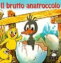 Il brutto anatroccolo Prezzo Scontato