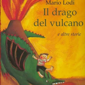 Il drago del vulcano e altre storie Bestseller